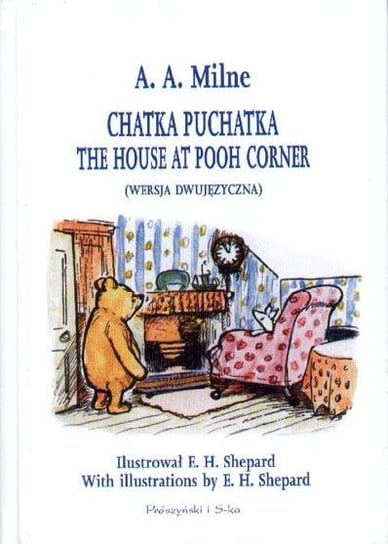 Chatka Puchatka. The House at Pooh Corner Milne Alan Alexander