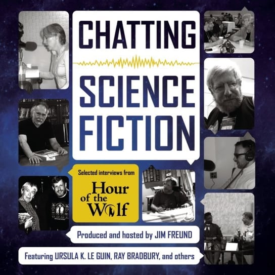 Chatting Science Fiction Ray Bradbury, Le Guin Ursula K., Freund Jim