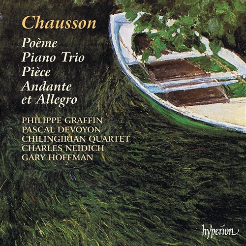 Chausson: Poème, Piano Trio and Other Chamber Music Pascal Devoyon, Philippe Graffin