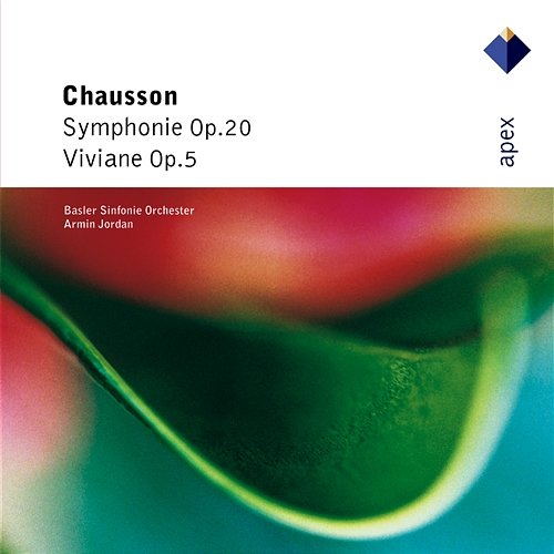 Chausson : Symphony & Viviane Armin Jordan