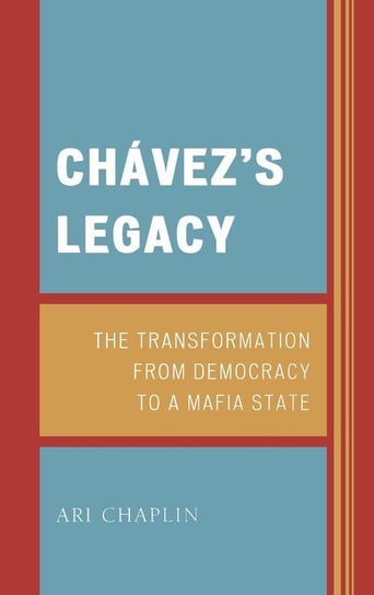 Chávez's Legacy Chaplin Ari