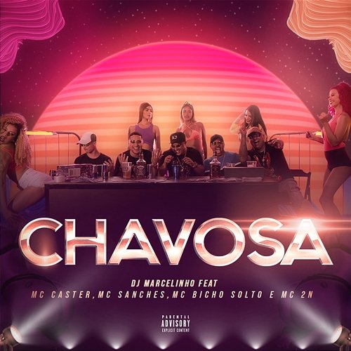 Chavosa MC Sanches, MC Bicho Solto, DJ Marcelinho feat. MC 2N, MC Caster