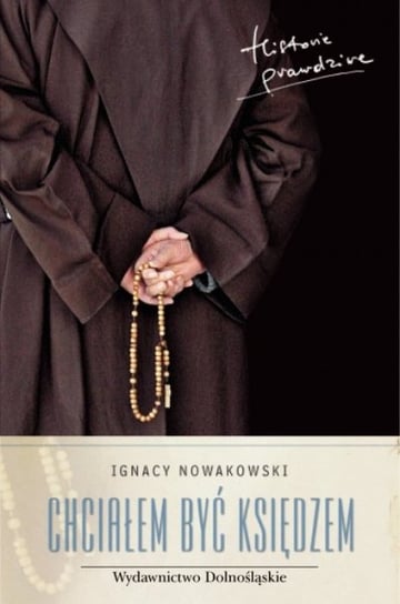 Chciałem być księdzem Nowakowski Ignacy