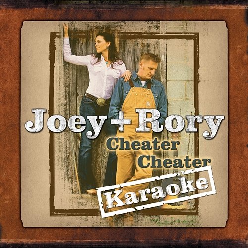 Cheater, Cheater Joey+Rory