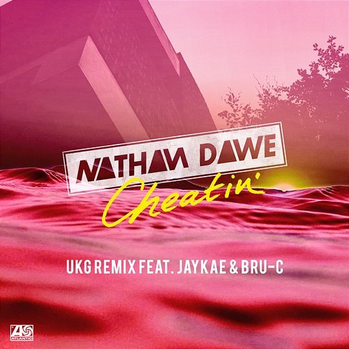 Cheatin' Nathan Dawe feat. Malika, JayKae, Bru - C