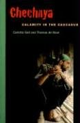 Chechnya: Calamity in the Caucasus Gall Carlotta, Waal Thomas