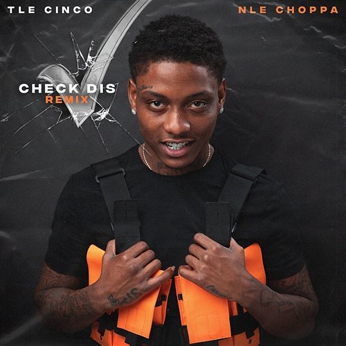 Check Dis TLE Cinco feat. NLE Choppa