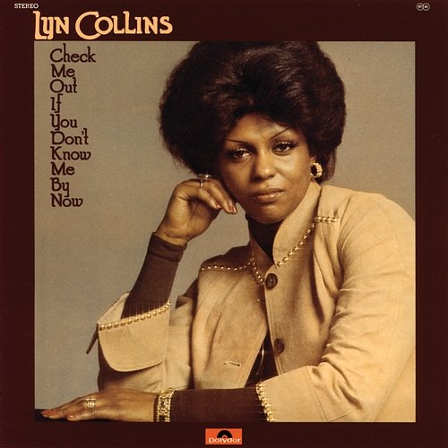 Check Me Out If You Don't Know Me By Now Lyn Collins