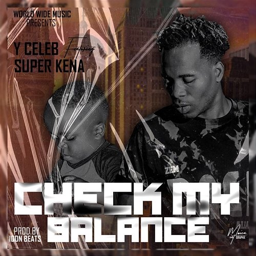 Check My Balance Y Celeb feat. Super Kena