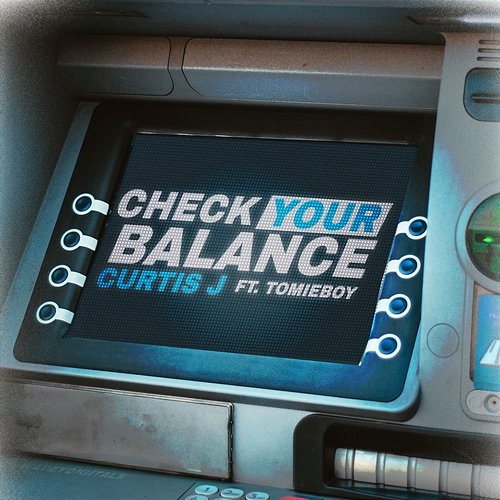 Check Your Balance Curtis J feat. Tomie Boy