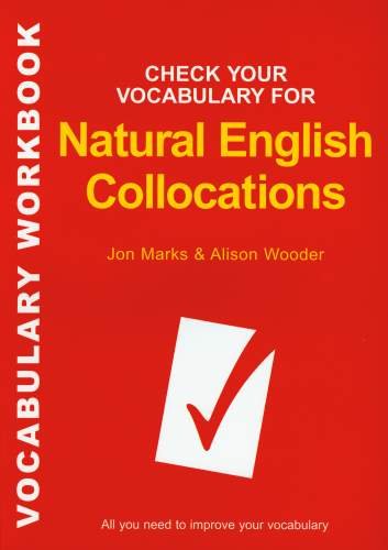 Check Your Vocabulary For Natural English Collocations All You Need To Improve Your Vocabulary Marks Jonathan, Wooder Alison