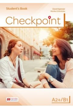 Checkpoint a2+/b1. Student's book + książka cyfrowa Monika Cichmińska, Spencer David