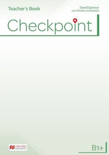 Checkpoint B1+. Teacher’s Book + CD Spencer David, Monika Cichmińska