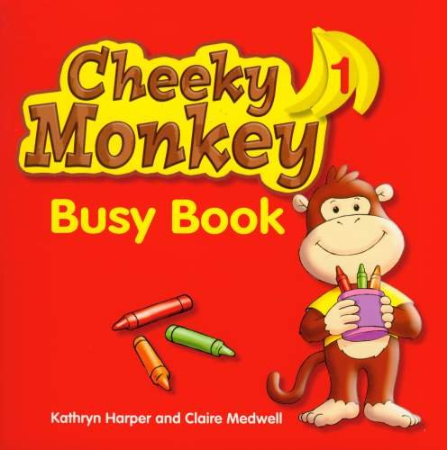 Cheeky Monkey 1 Busy Book Harper Kathryn, Medwell Claire