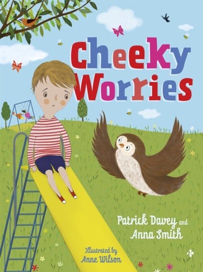 Cheeky Worries: A Story to Help Children Talk About and Manage Scary Thoughts and Everyday Worries Davey Patrick