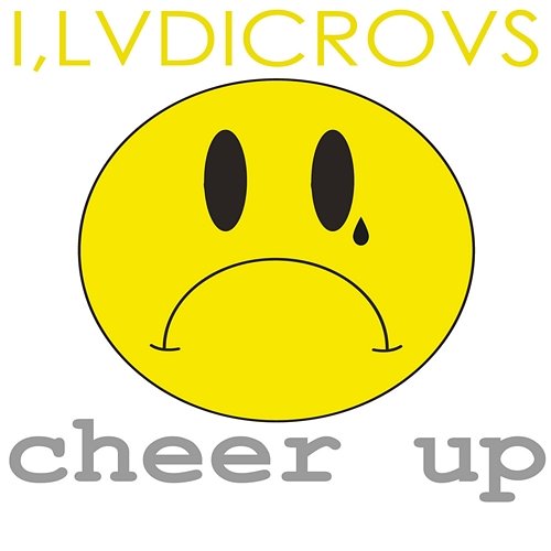 Cheer Up I, Ludicrous
