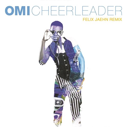 Cheerleader (Felix Jaehn Remix) Omi