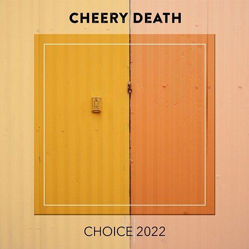 Cheery Death CHOICE 2022 Various Artists