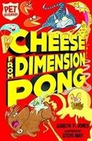 Cheese from Dimension Pong Jones Gareth P.
