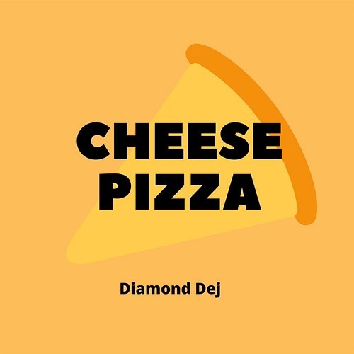 Cheese Pizza Diamond Dej