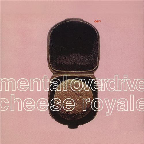 Cheese Royale Mental Overdrive