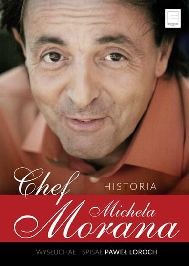 Chef. Historia Michela Morana Moran Michel, Loroch Paweł