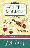 Chef Maurice and the Wrath of Grapes Lang J. A.