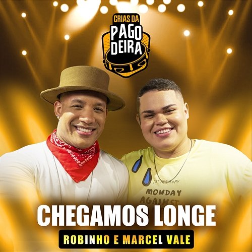 Chegamos Longe Pagodeira, FM O Dia, Robinho feat. Marcel Vale