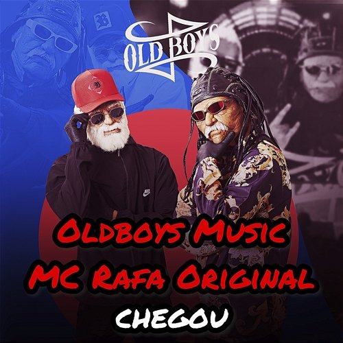 Chegou Oldboys Music & MC Rafa Original