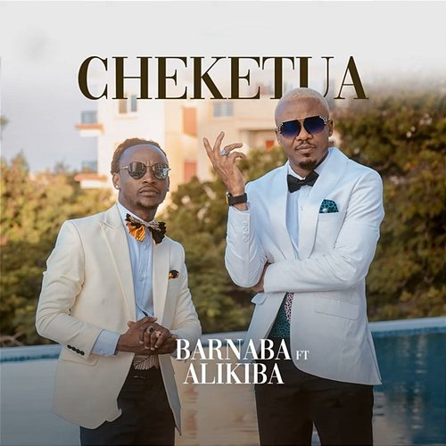 Cheketua Barnaba feat. Alikiba