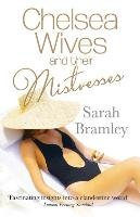 Chelsea Wives and their Mistresses Bramley Sarah