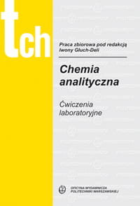 Chemia analityczna. Ćwiczenia laboratoryjne Opracowanie zbiorowe
