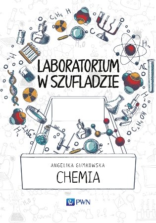 Chemia. Laboratorium w szufladzie Gumkowska Angelika