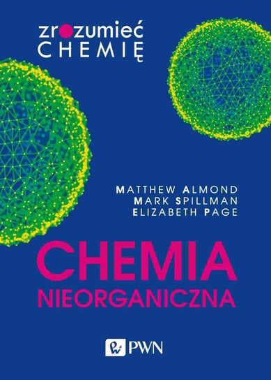 Chemia nieorganiczna Page Elizabeth, Spillman Mark, Almond Matthew
