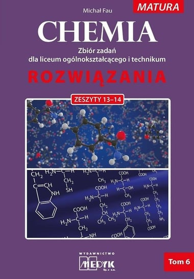 Chemia Zbiór zadań LO Rozwiązania do zeszyt. 13-14 Fau Michał
