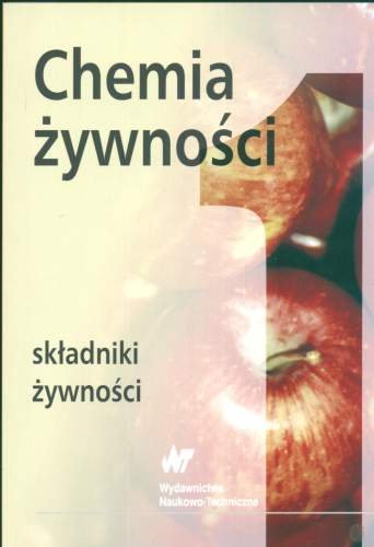 Chemia żywności. Składniki żywności. Tom 1 Sikorski Zdzisław E.