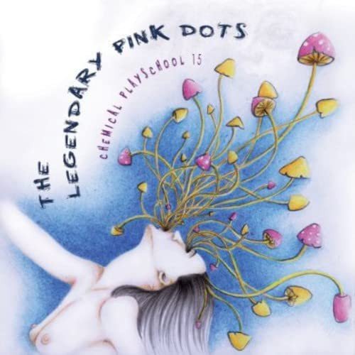 Chemical Playschool 15 The Legendary Pink Dots