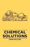 Chemical Solutions Frank Welcher