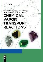 Chemical Vapor Transport Reactions Binnewies Michael, Glaum Robert, Schmidt Marcus, Schmidt Peer