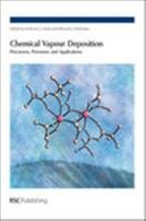 Chemical Vapour Deposition: Precursors, Processes and Applications Anthony C Jones