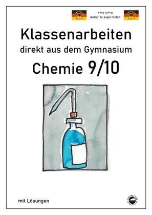 Chemie 9/10, Klassenarbeiten direkt aus dem Gymnasium mit Lösungen Durchblicker Verlag