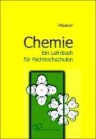 Chemie - Ein Lehrbuch für Fachhochschulen Pfestorf Roland