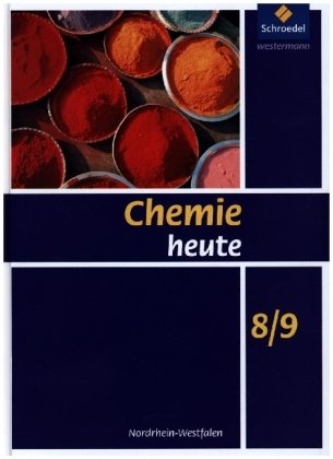 Chemie heute 8/9. Schülerband. Nordrhein-Westfalen Schroedel Verlag Gmbh, Schroedel