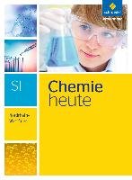 Chemie heute. Gesamtband. S1. Nordrhein-Westfalen Schroedel Verlag Gmbh, Schroedel