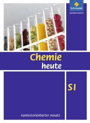 Chemie heute. Schülerband. SI - Kontextorientierter Ansatz Schroedel Verlag Gmbh, Schroedel