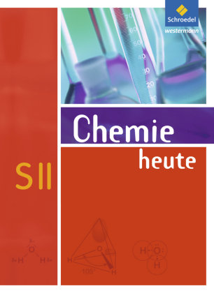 Chemie heute. Sekundarstufe 2. Allgemeine Ausgabe 2009 Schroedel Verlag Gmbh, Schroedel