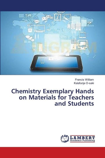 Chemistry Exemplary Hands on Materials for Teachers and Students William Francis