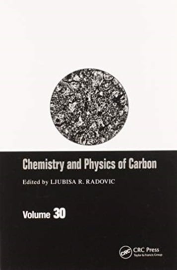 Chemistry & Physics of Carbon. Volume 30 Opracowanie zbiorowe