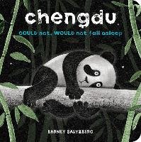 Chengdu Could Not, Would Not, Fall Asleep Saltzberg Barney