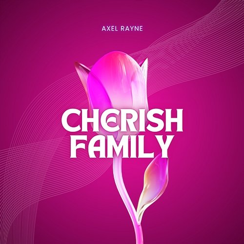 Cherish family Axel Rayne